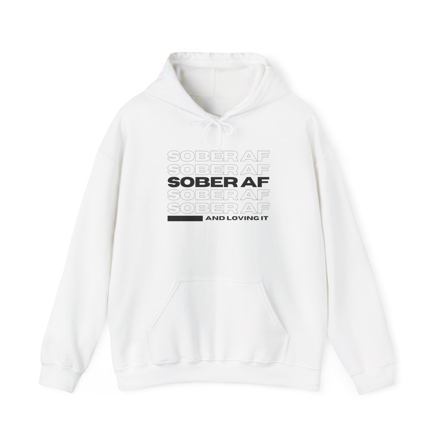 Sober AF Hooded Sweatshirt