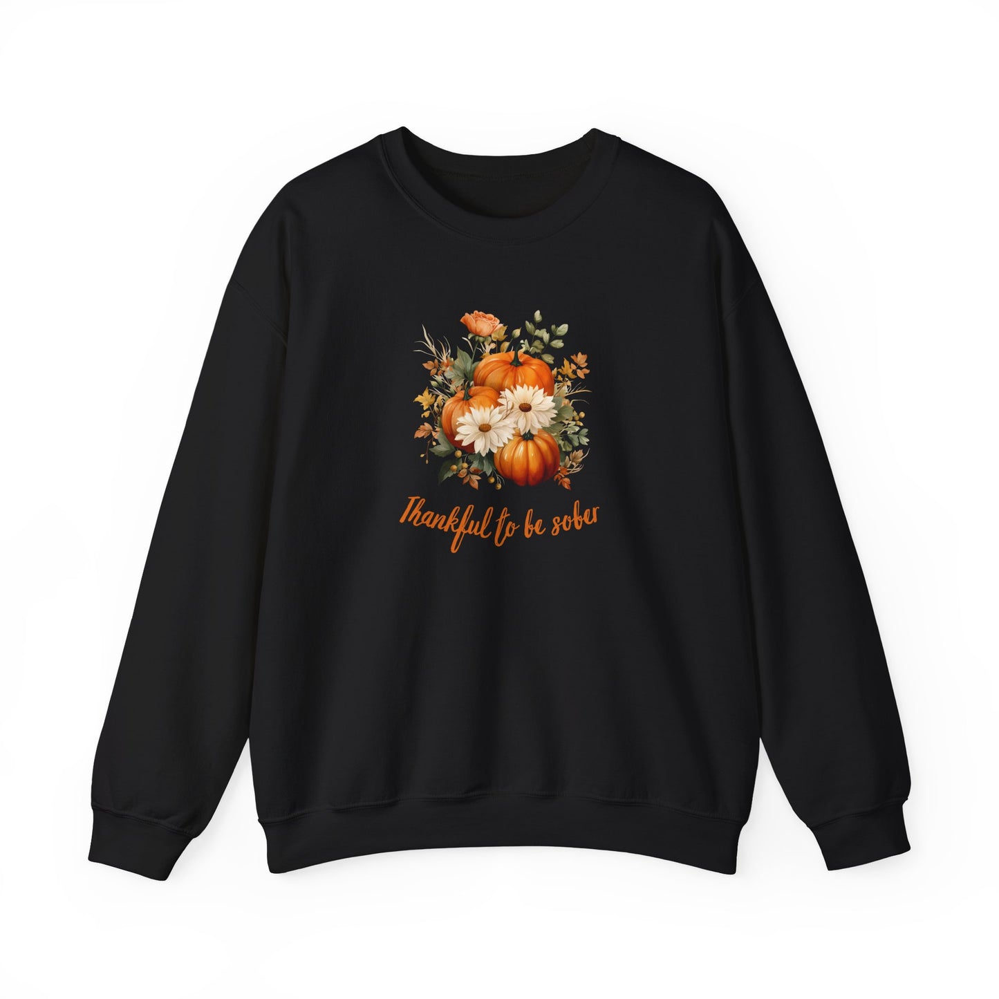 Thankful To Be Sober Crewneck Sweatshirt