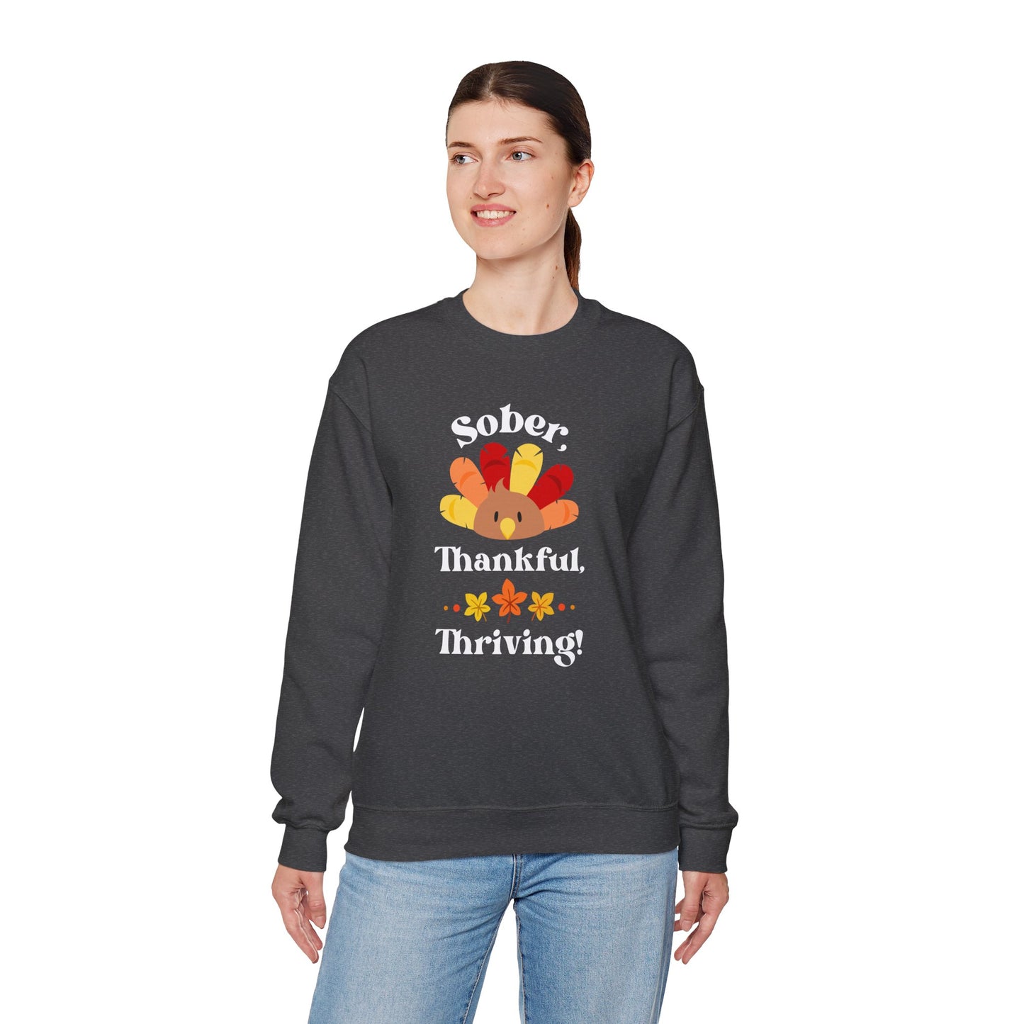 "Sober, Thankful, Thriving!" Thanksgiving Crewneck Sweatshirt