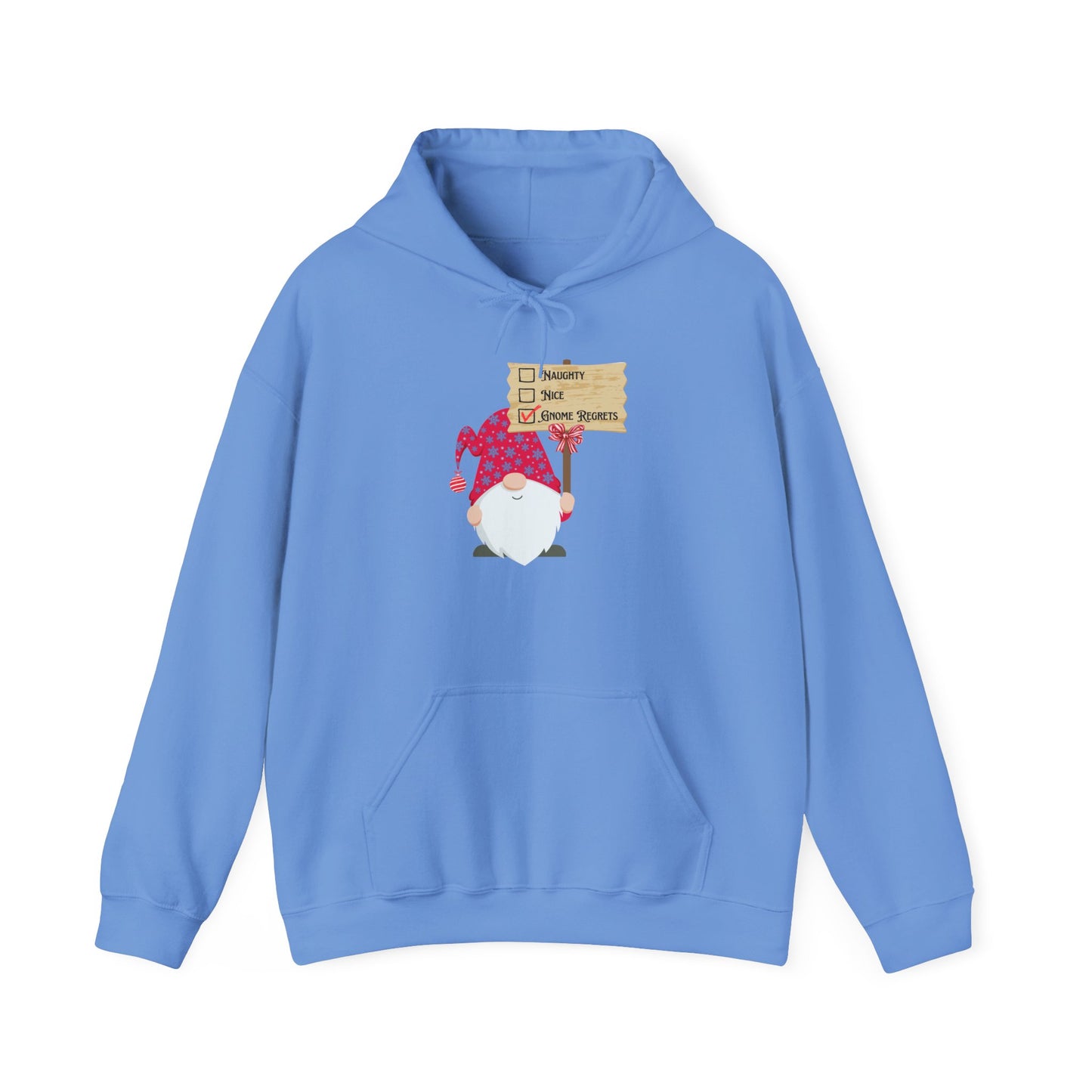 Naughty, Nice, Gnome Regrets Hooded Sweatshirt