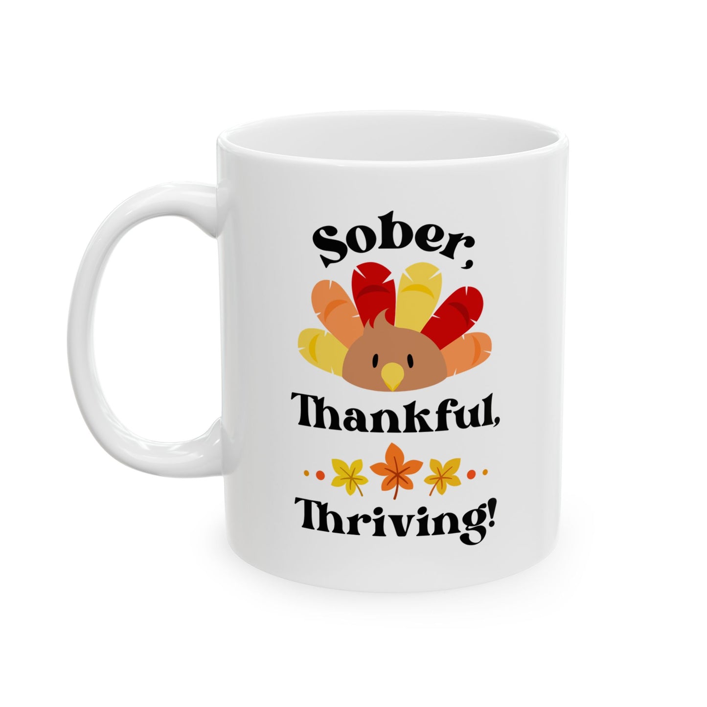 Sober Thankful Thriving 11oz Mug