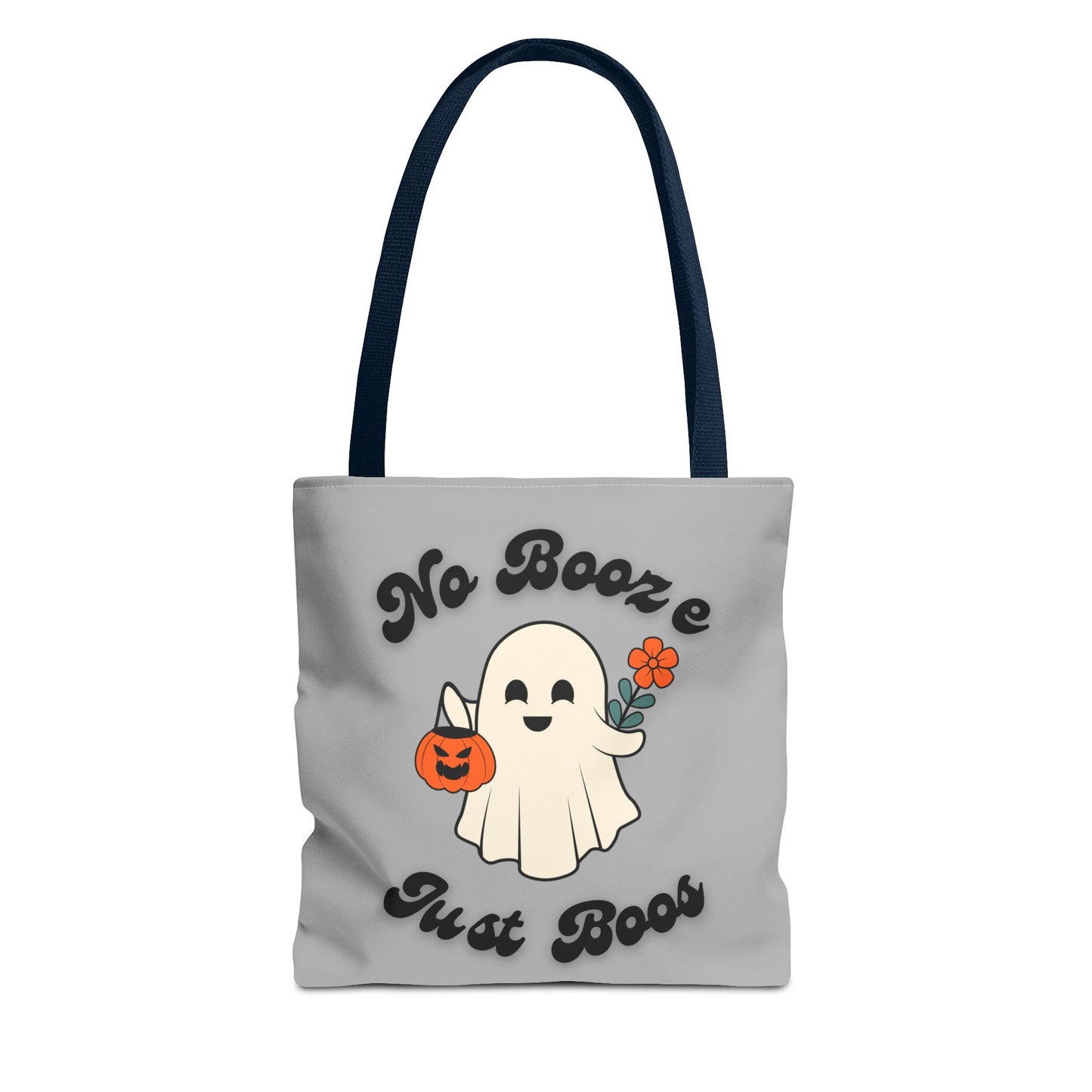 No Booze Just Boos Tote Bag