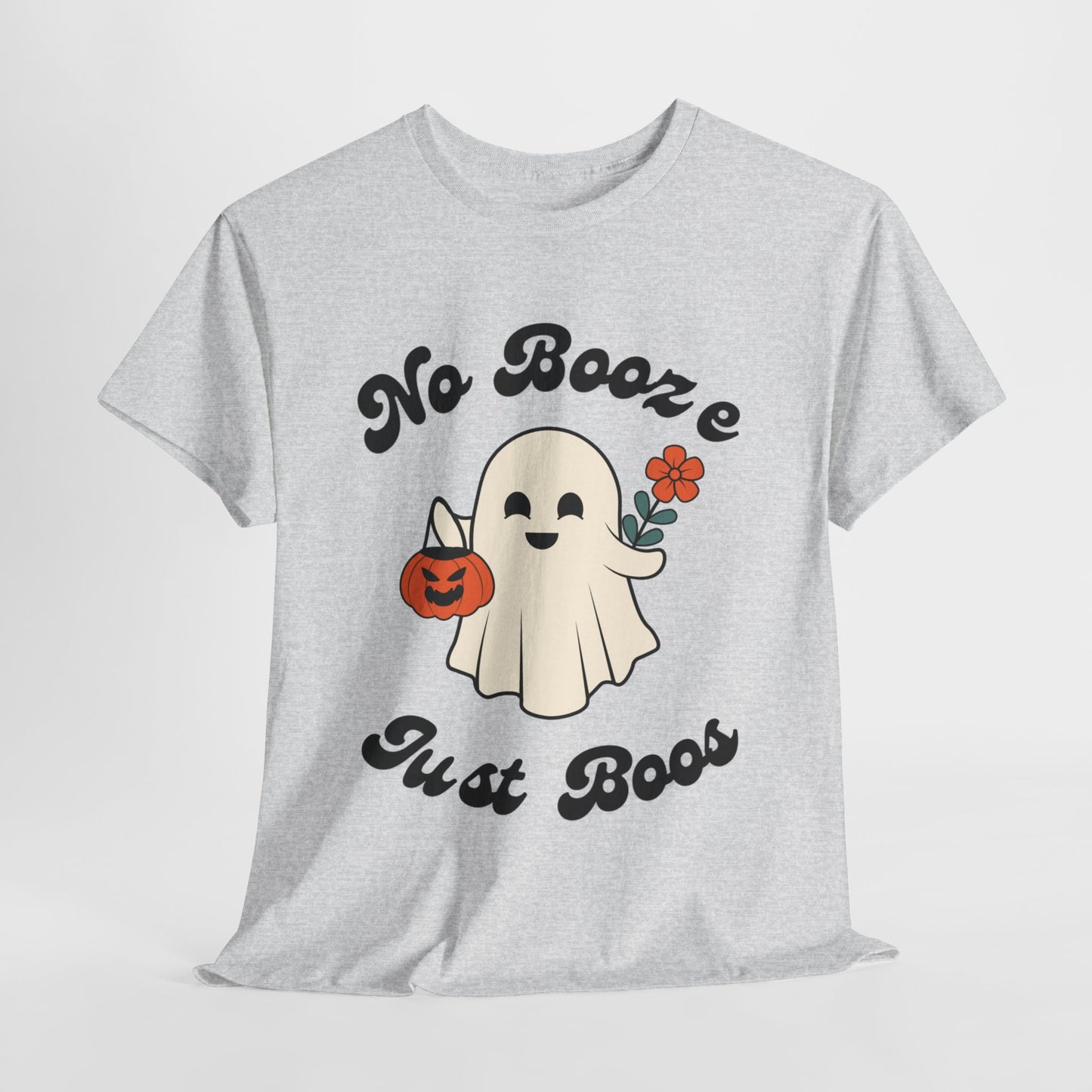 No Booze Just Boos - Heavy Cotton Tee