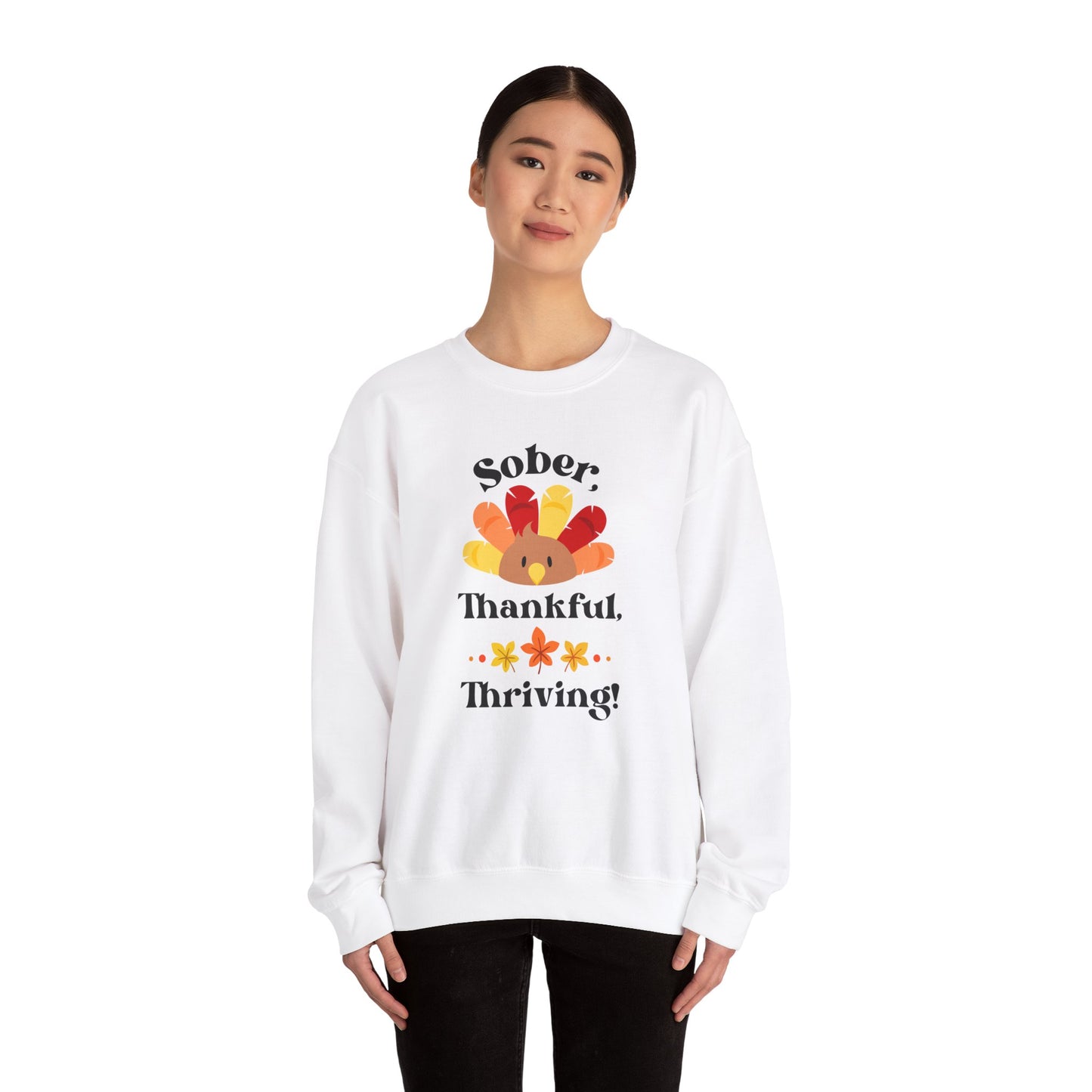 "Sober, Thankful, Thriving!" Thanksgiving Crewneck Sweatshirt