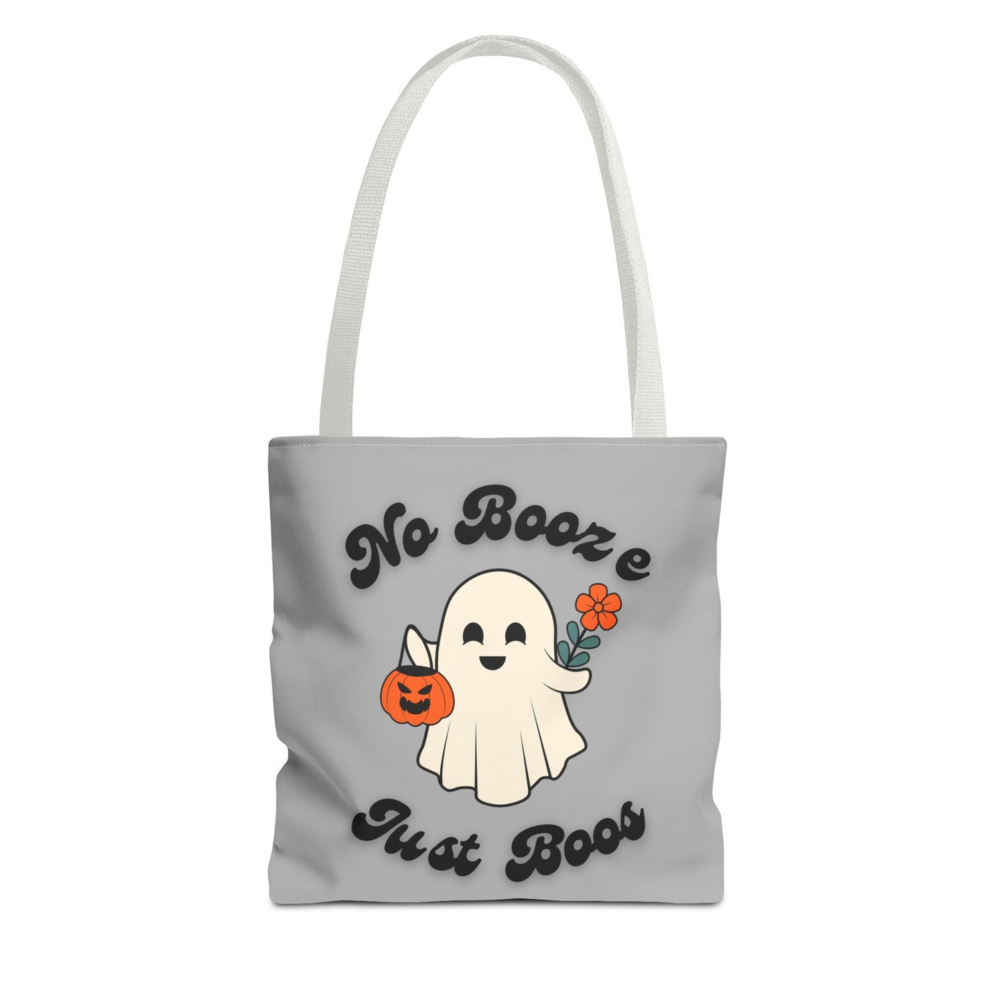 No Booze Just Boos Tote Bag