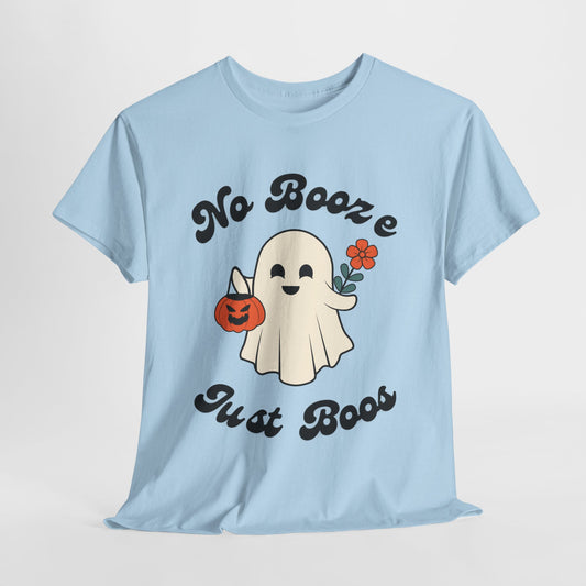 No Booze Just Boos - Heavy Cotton Tee