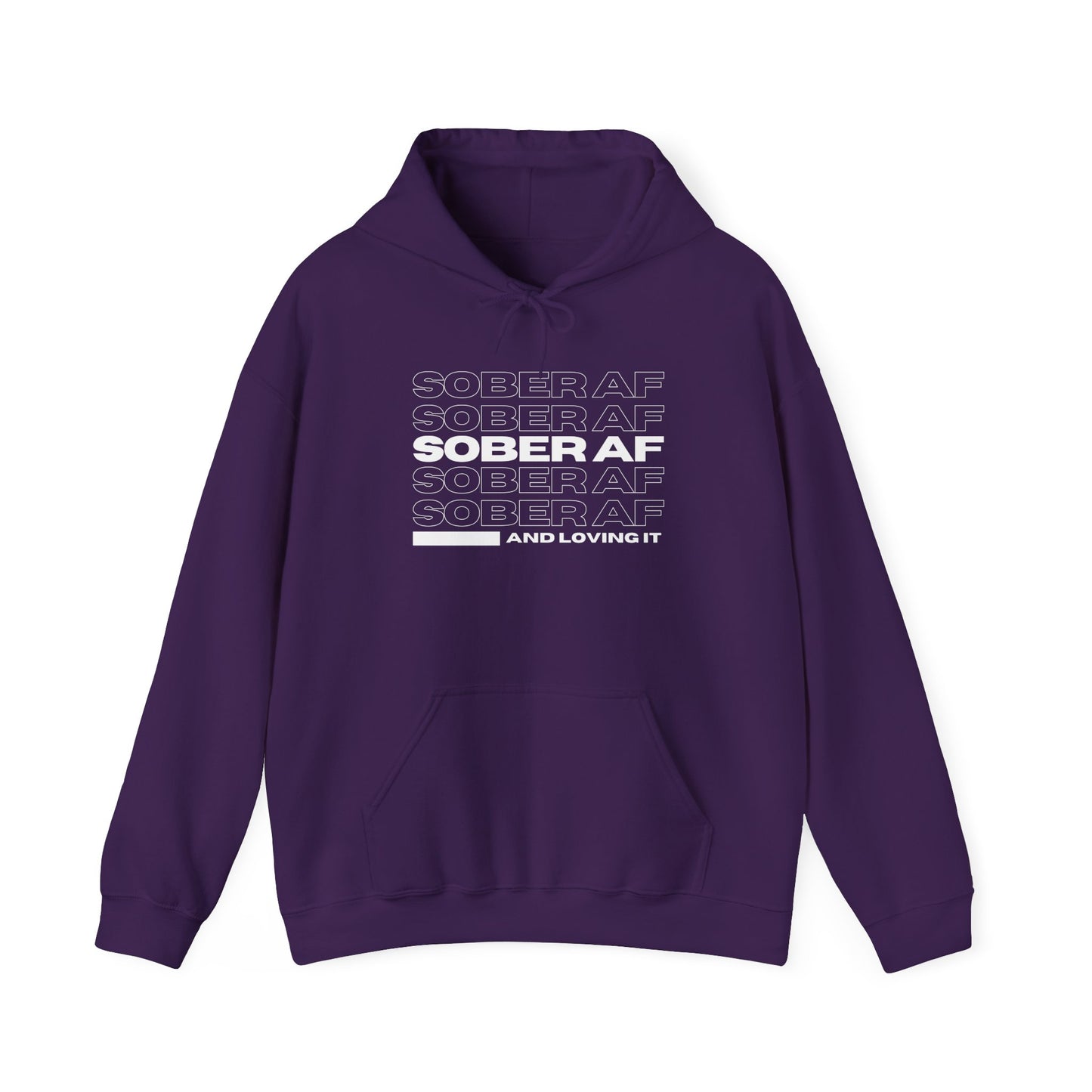 Sober AF Hooded Sweatshirt