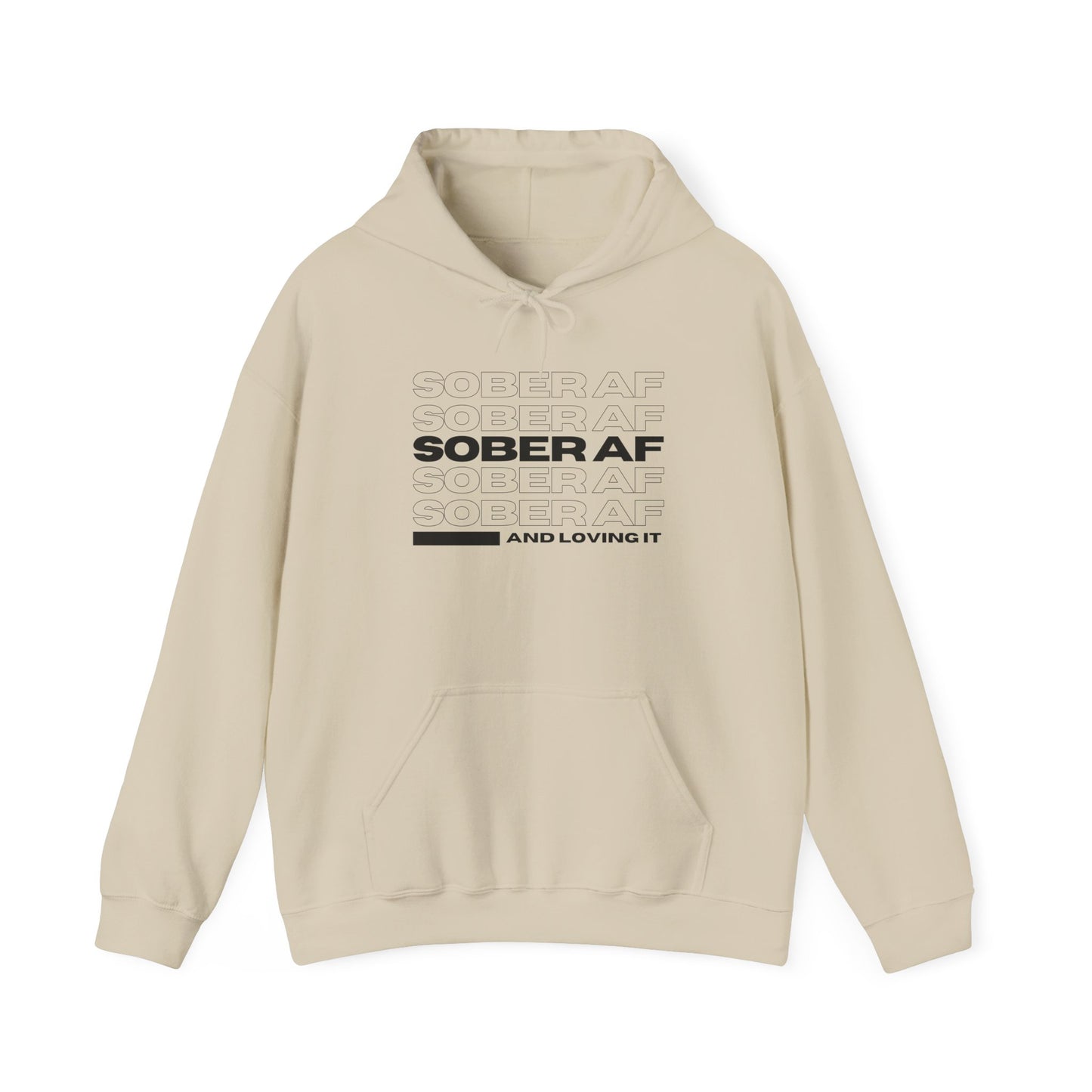 Sober AF Hooded Sweatshirt