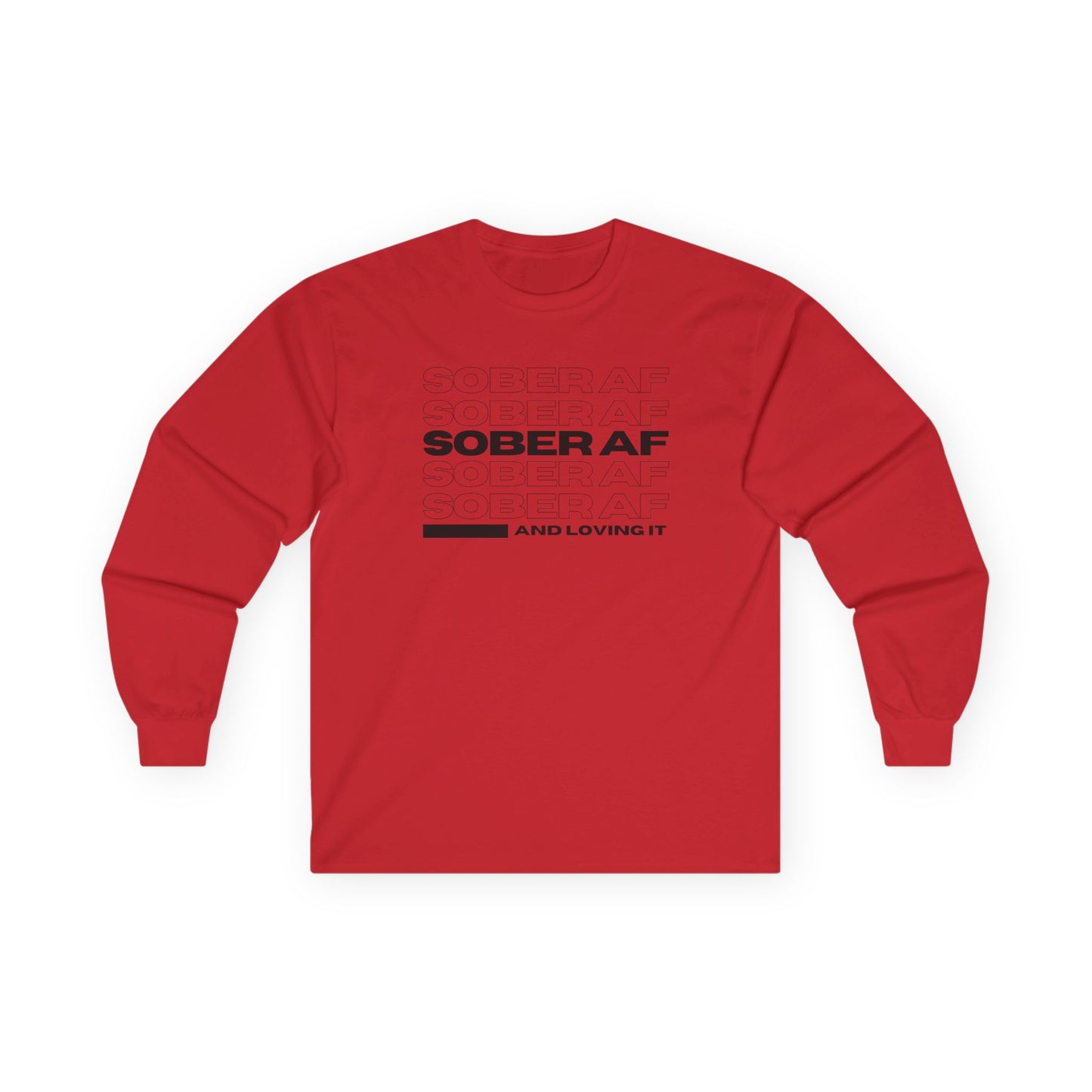 Sober AF Long Sleeve Tee