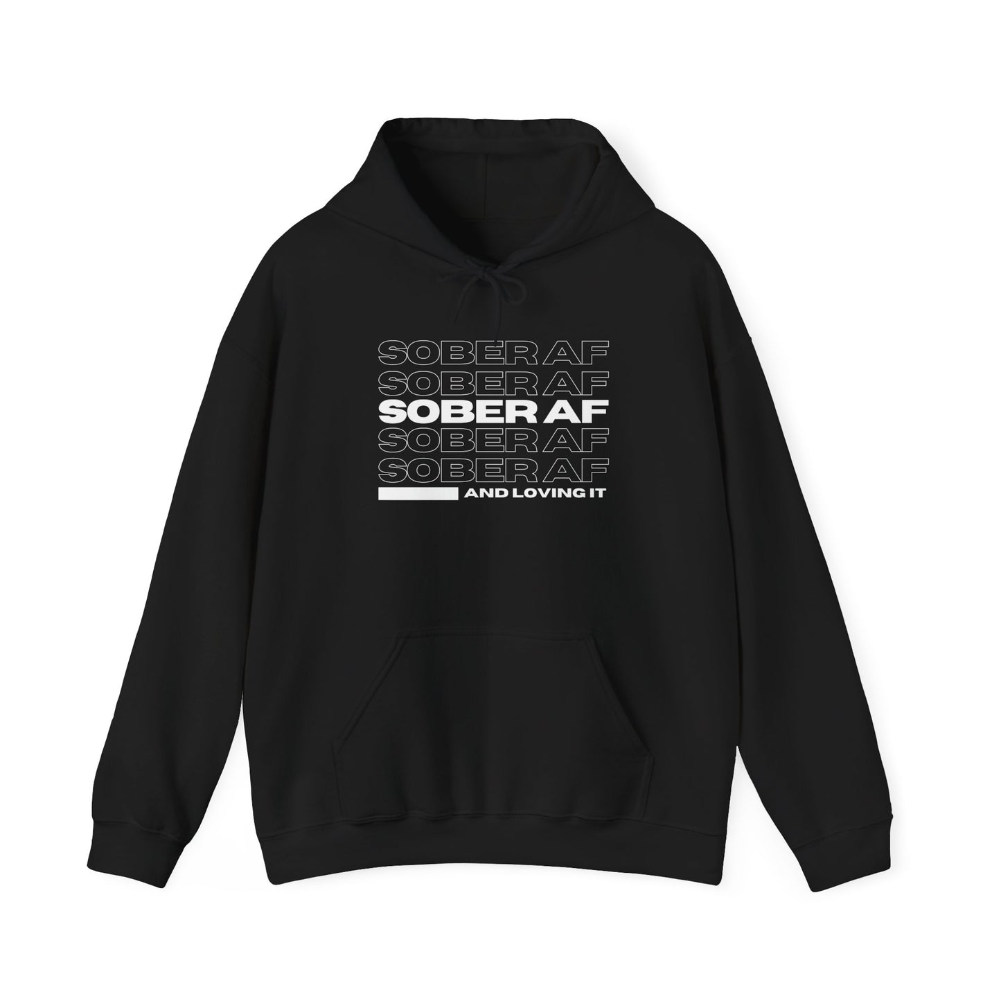 Sober AF Hooded Sweatshirt