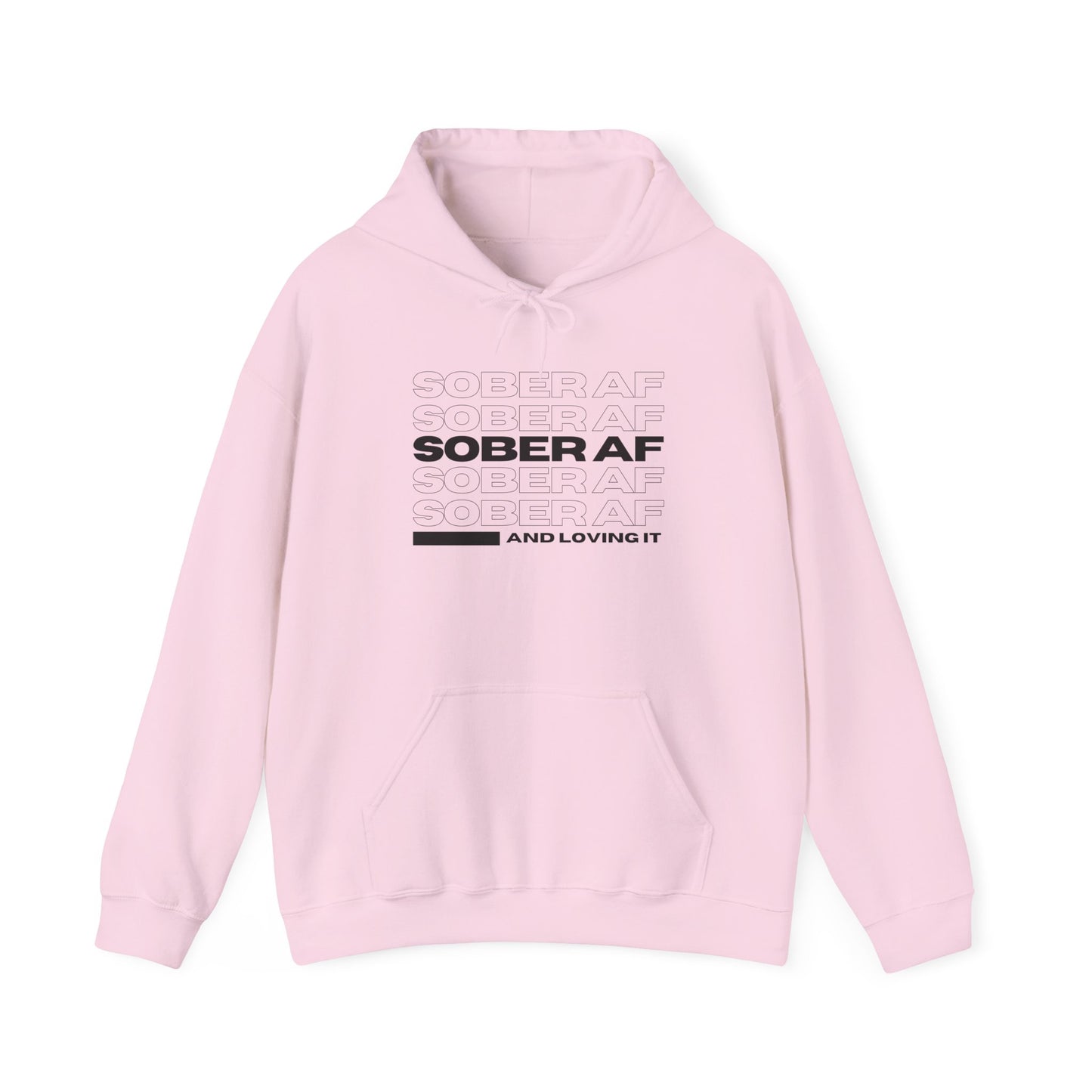 Sober AF Hooded Sweatshirt