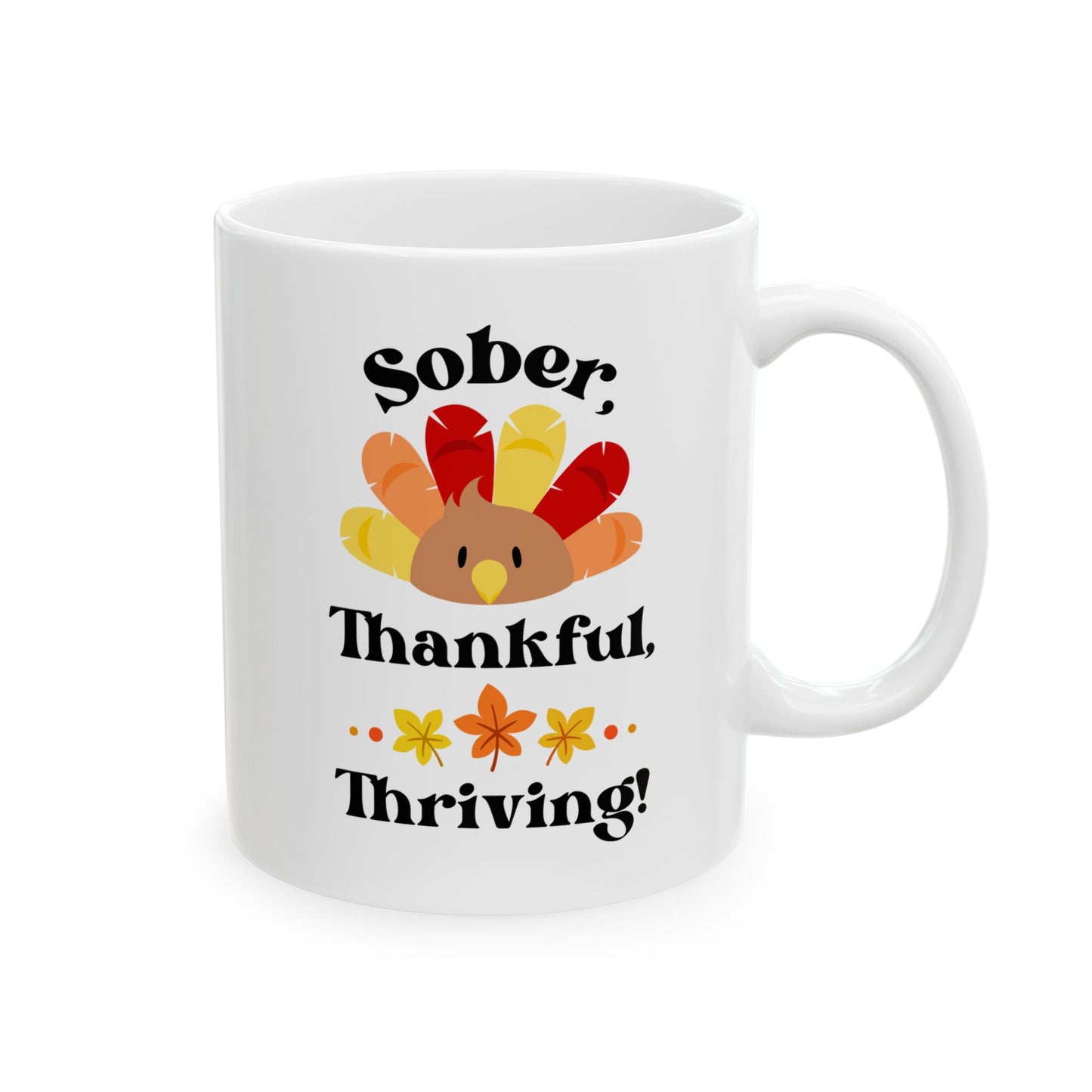 Sober Thankful Thriving 11oz Mug