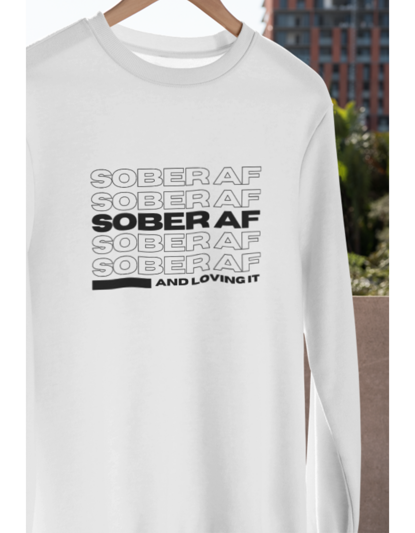 Sober AF Long Sleeve Tee