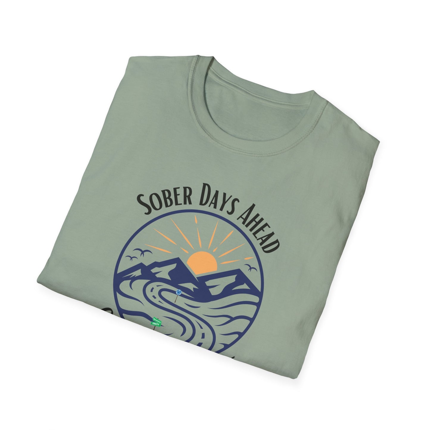 Sober Days Ahead Softstyle T-Shirt