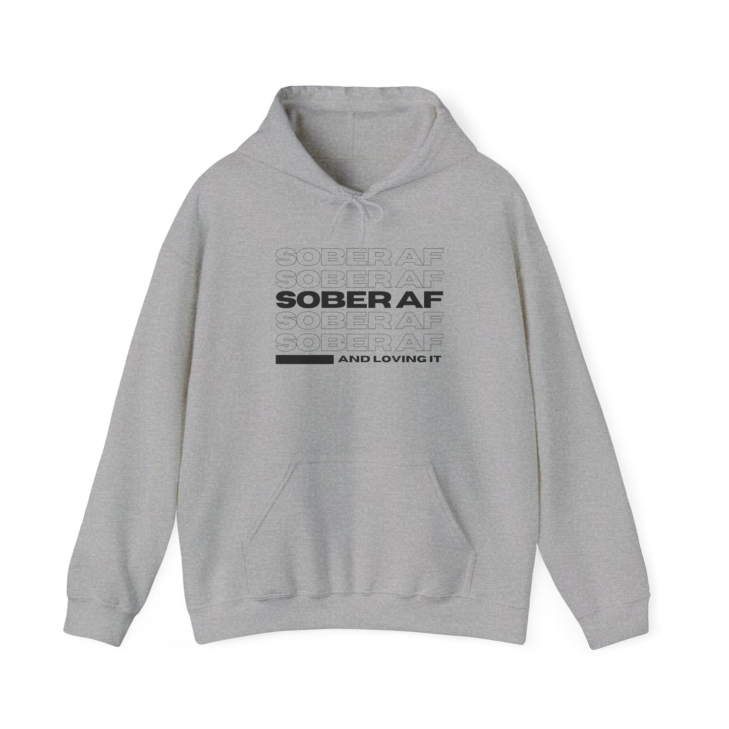 Sober AF Hooded Sweatshirt