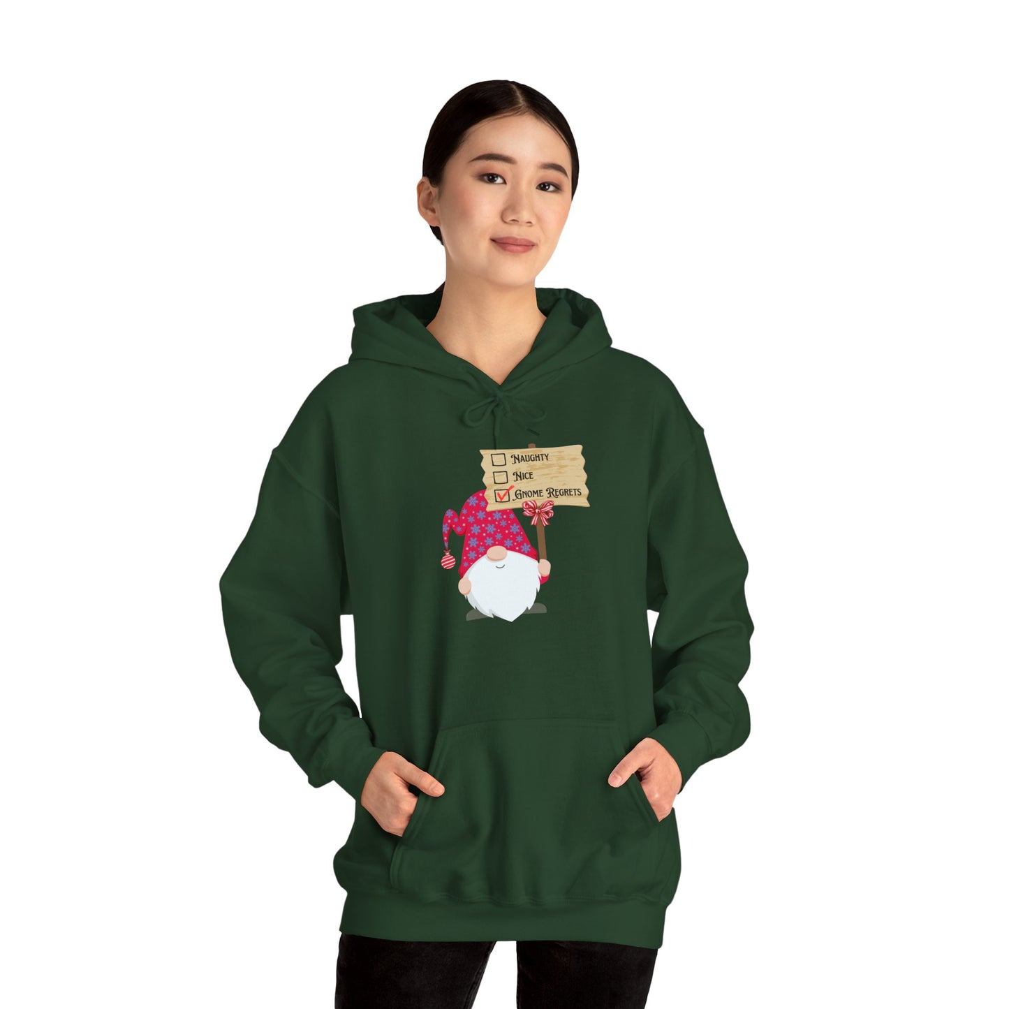 Naughty, Nice, Gnome Regrets Hooded Sweatshirt