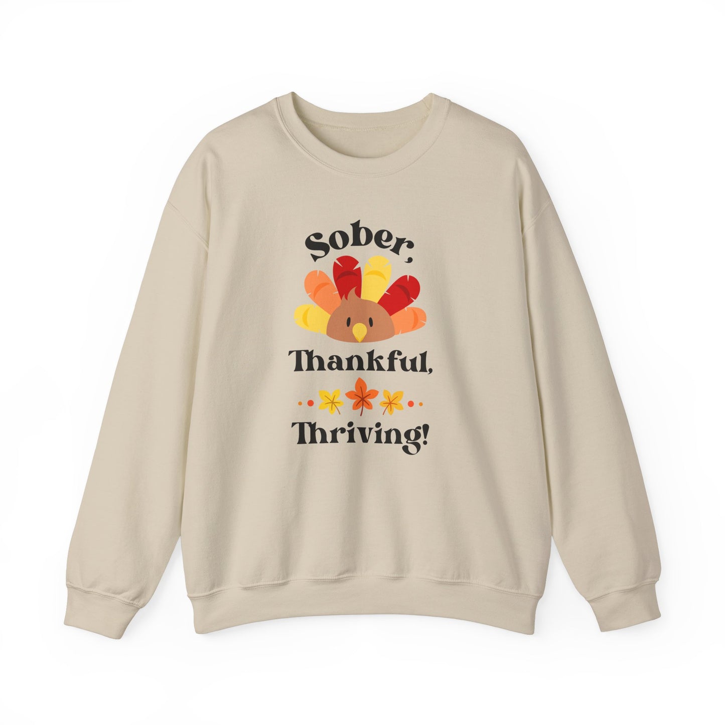 "Sober, Thankful, Thriving!" Thanksgiving Crewneck Sweatshirt