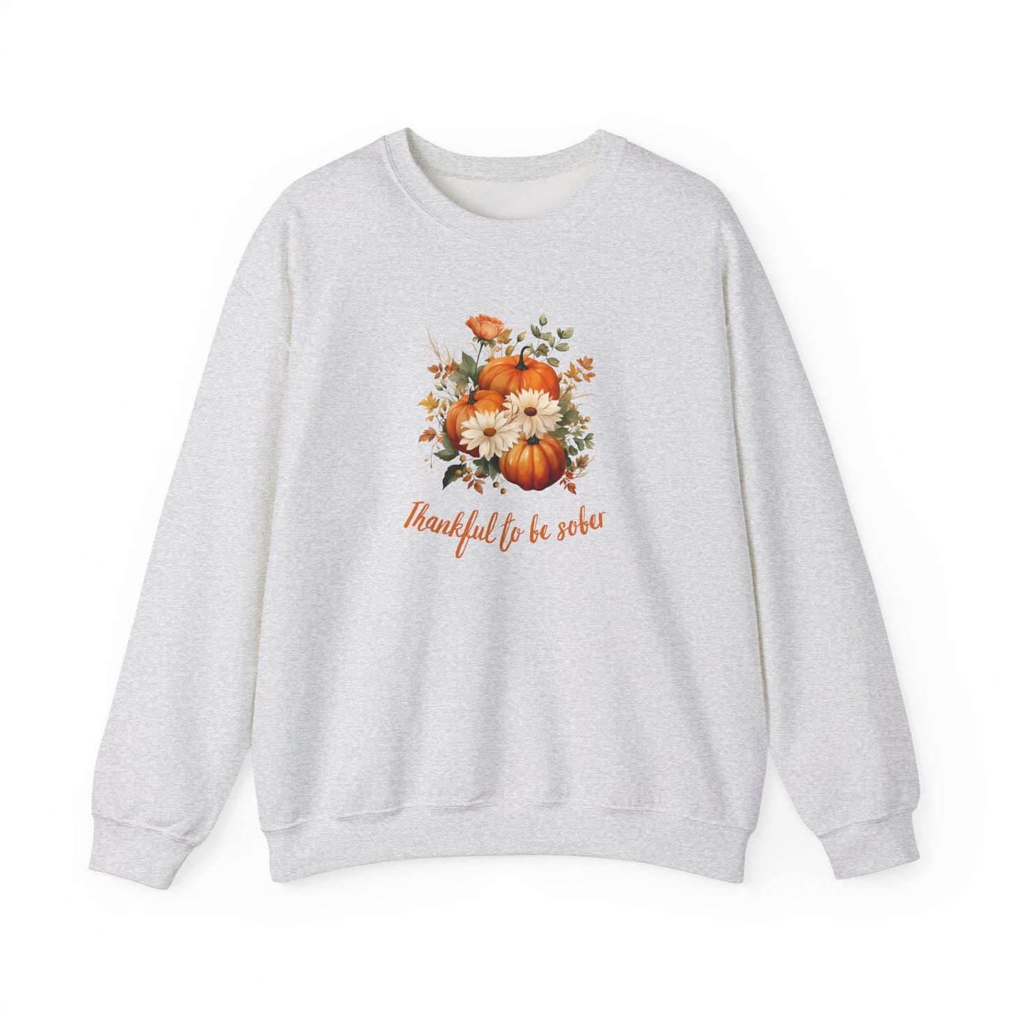 Thankful To Be Sober Crewneck Sweatshirt