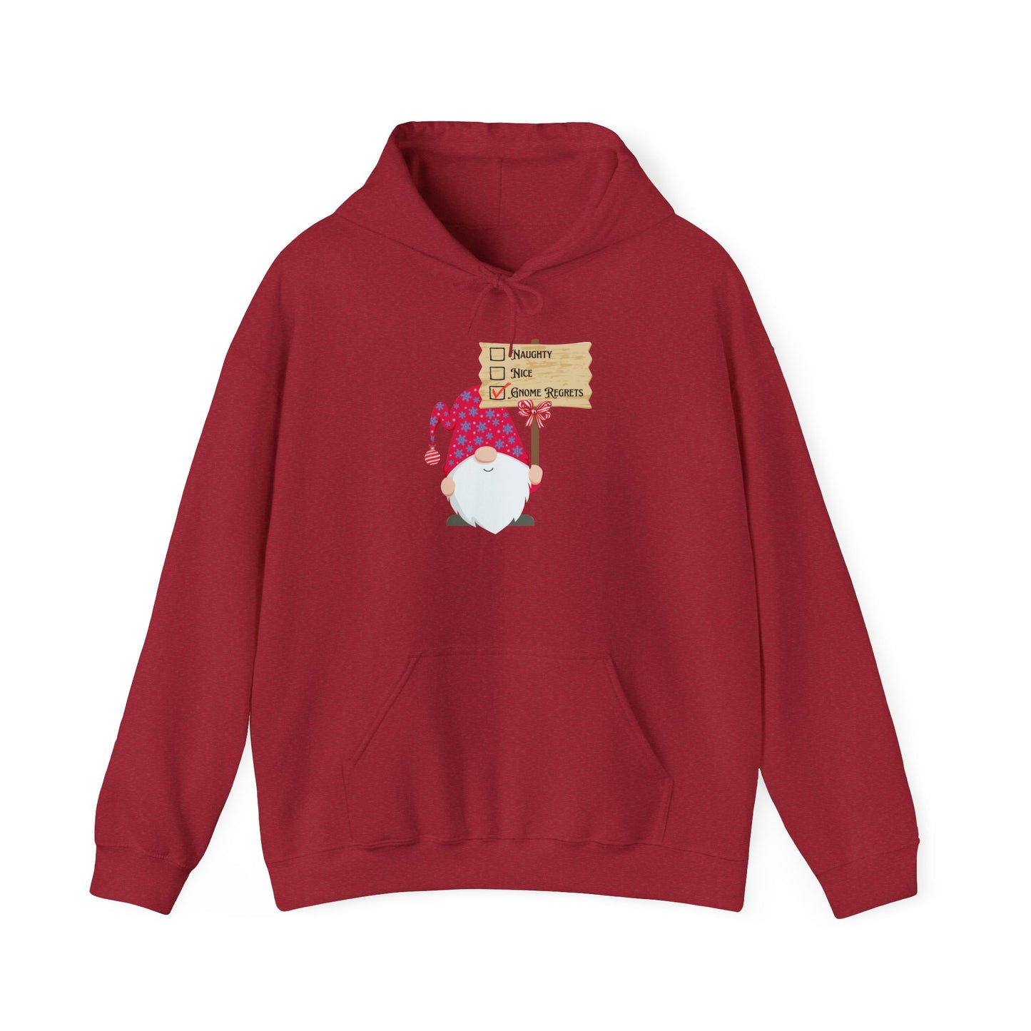 Naughty, Nice, Gnome Regrets Hooded Sweatshirt