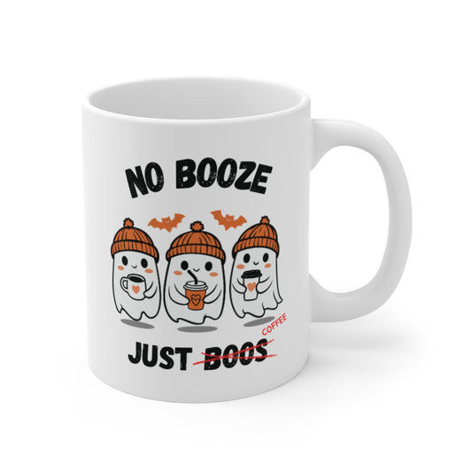 No Booze Just Coffee 11 oz. Mug