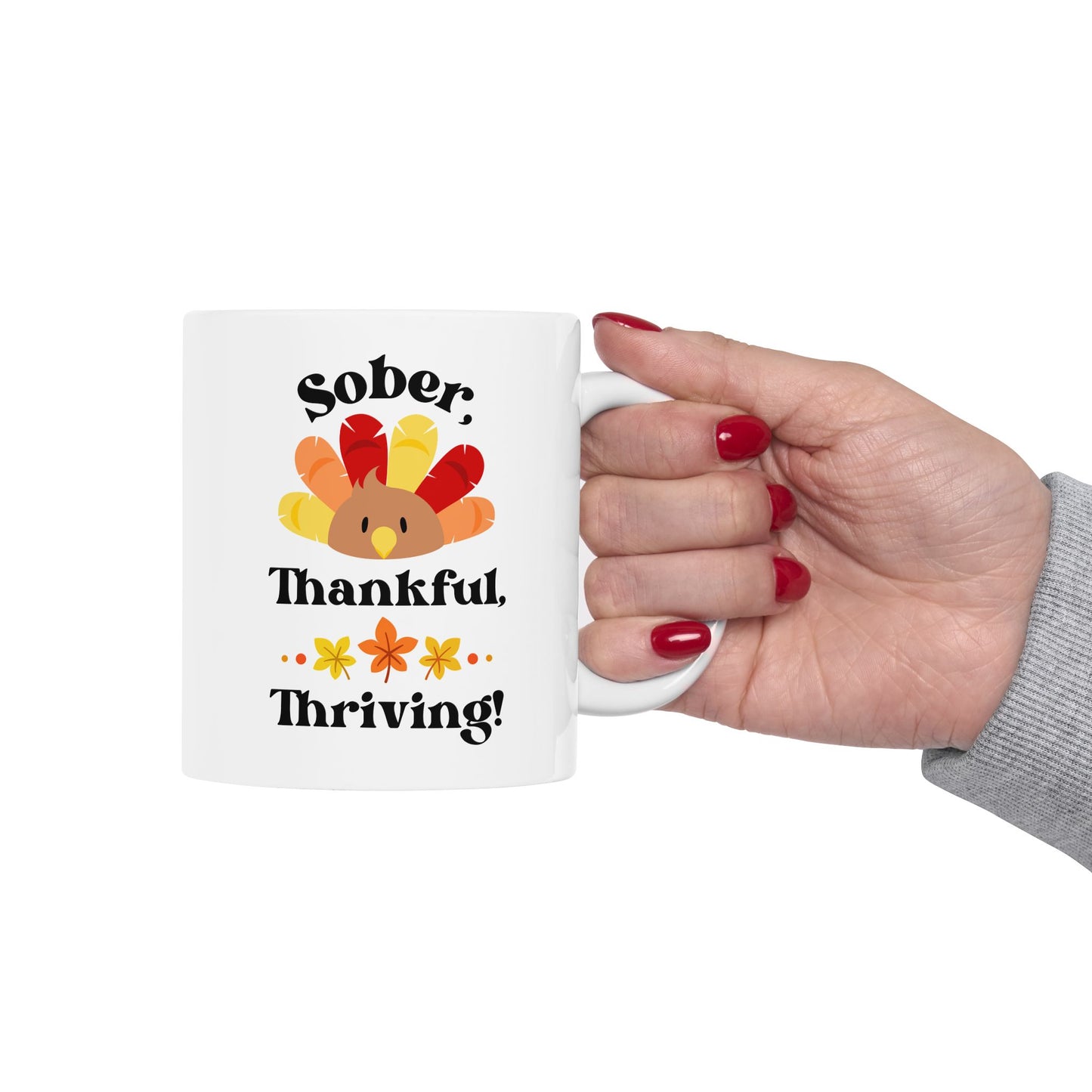 Sober Thankful Thriving 11oz Mug